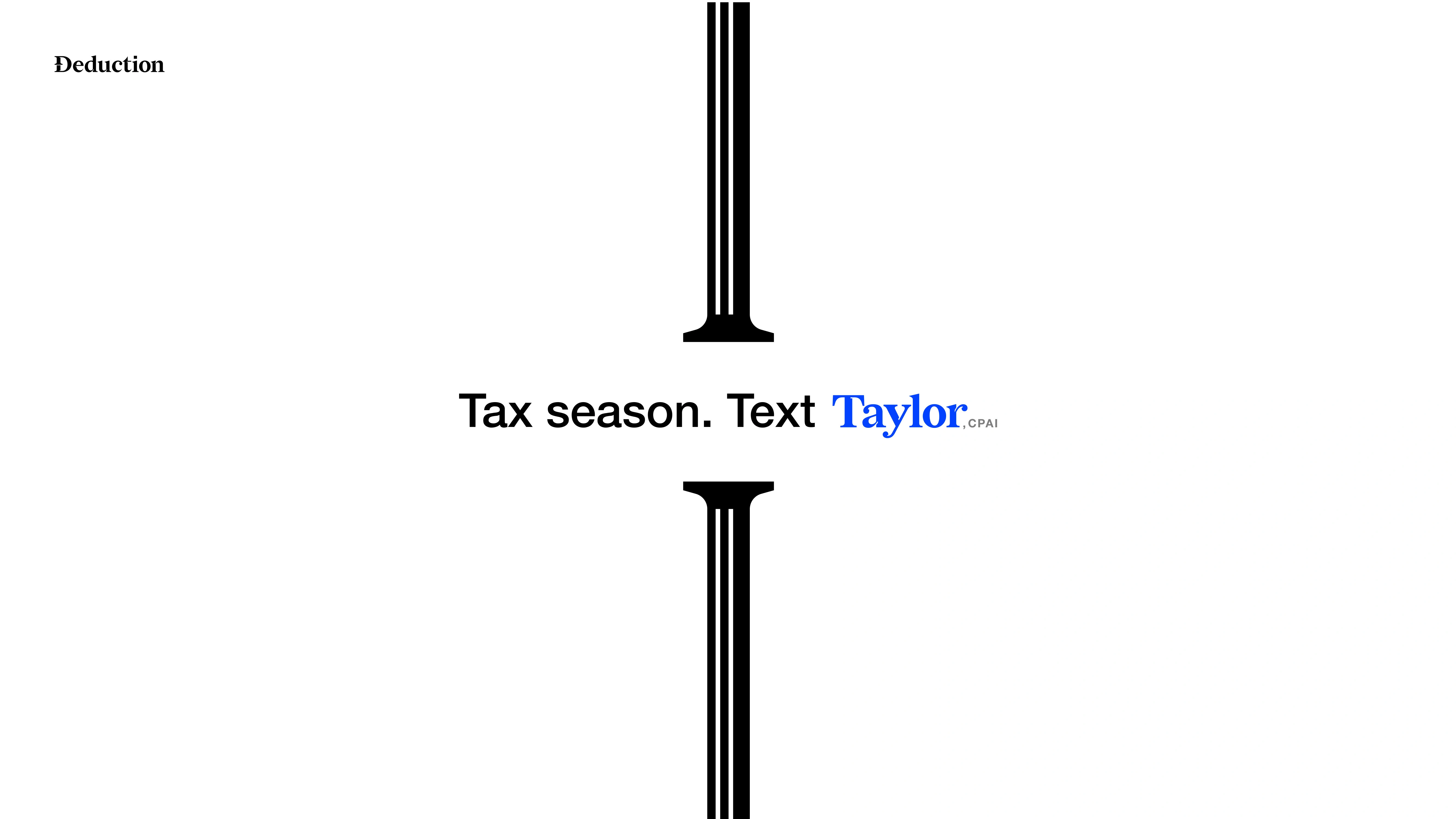 Deduction — campaign pillar